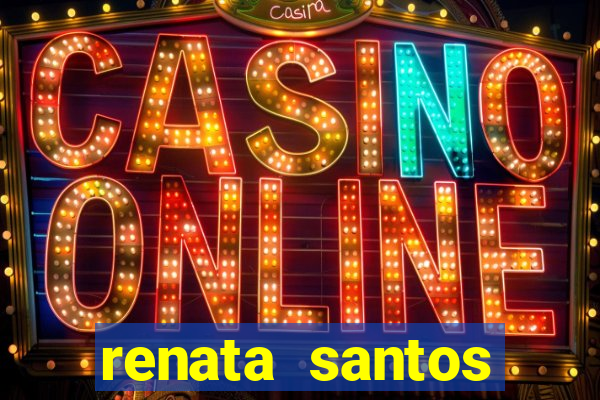 renata santos youtube nua